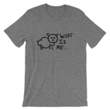 What is me? T-Shirt